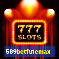 589betfutemax futebol ao vivo